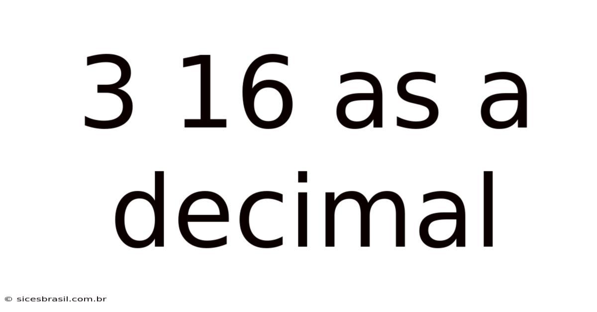 3 16 As A Decimal