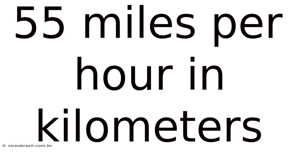 55 Miles Per Hour In Kilometers