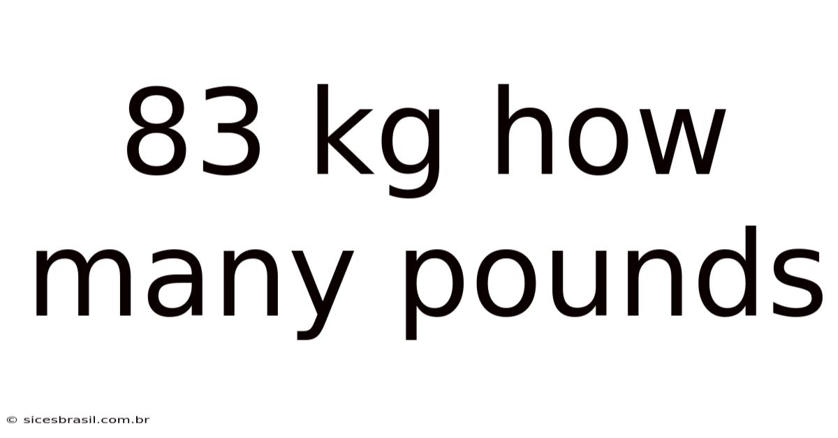 83 Kg How Many Pounds