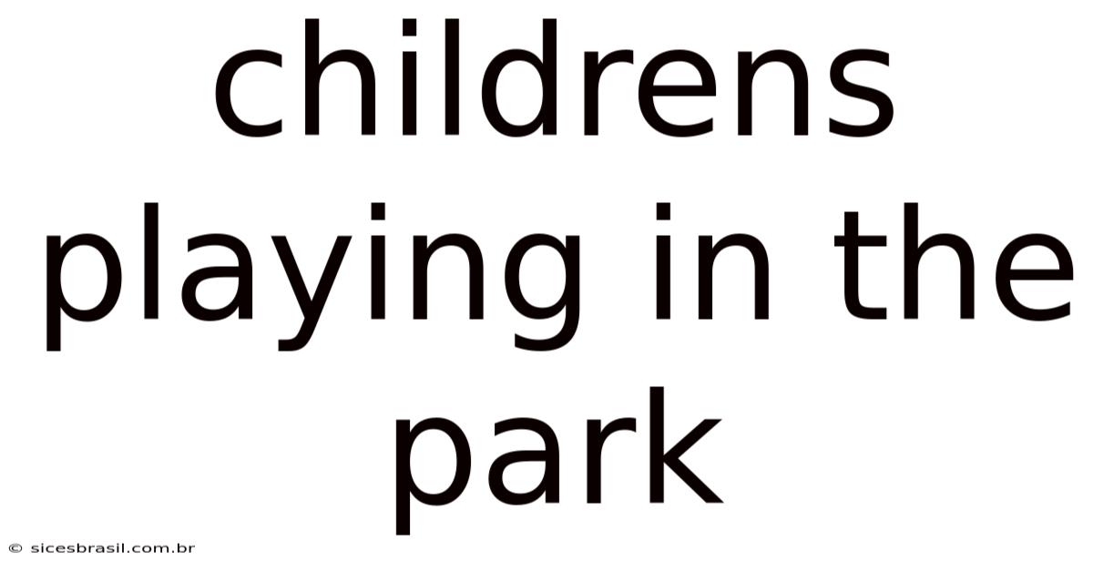 Childrens Playing In The Park