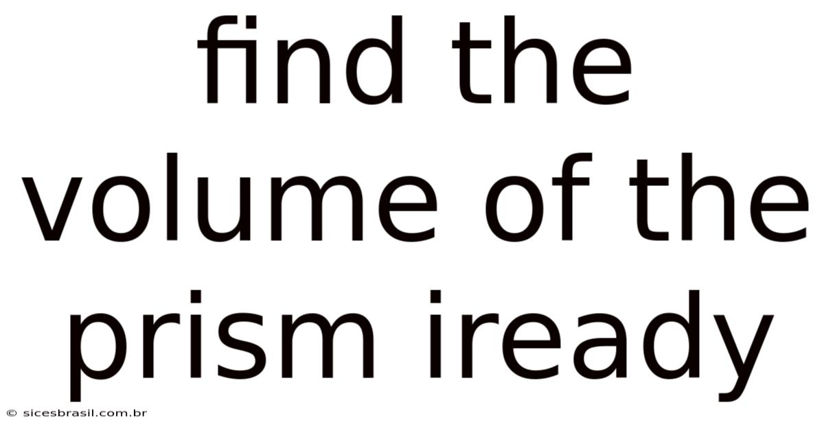Find The Volume Of The Prism Iready