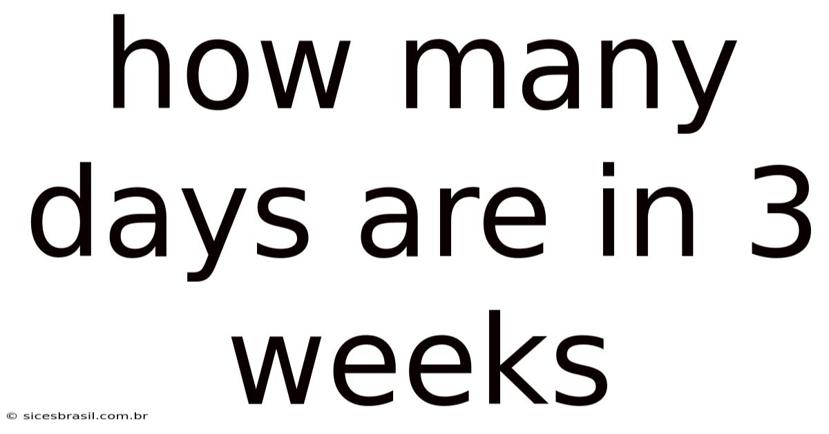 How Many Days Are In 3 Weeks
