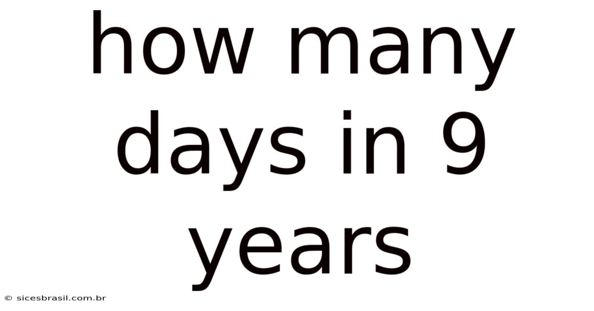 How Many Days In 9 Years