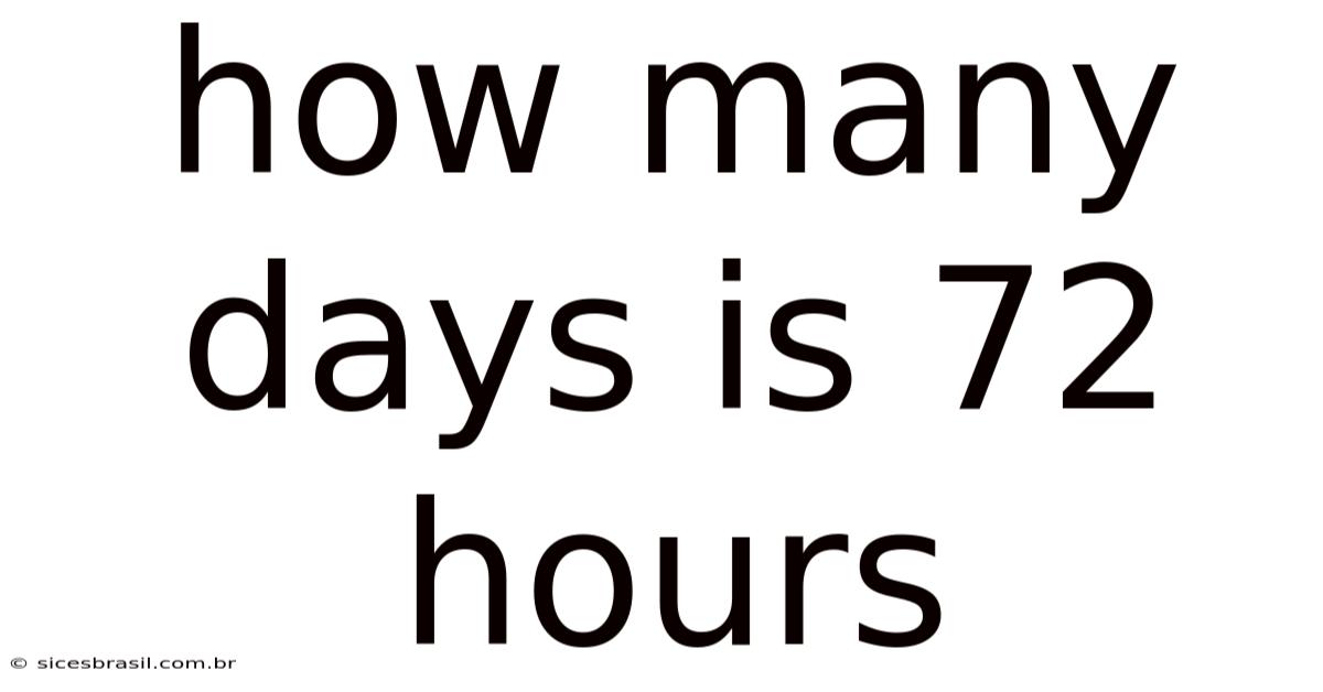 How Many Days Is 72 Hours