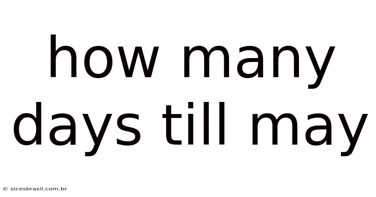 How Many Days Till May