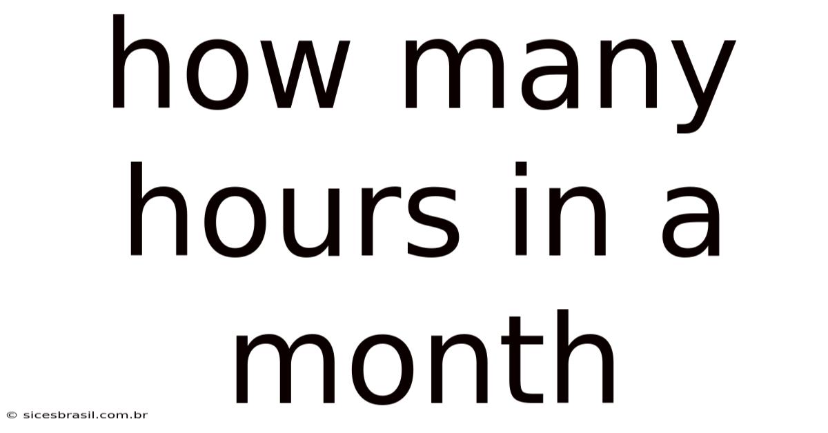 How Many Hours In A Month