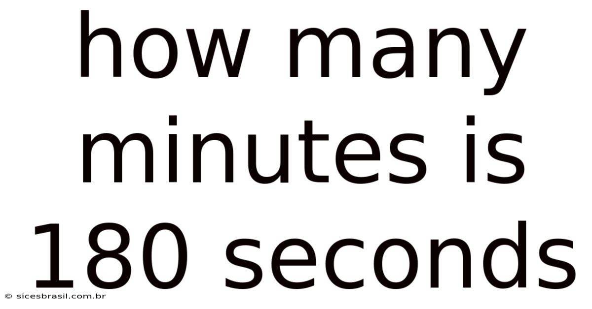 How Many Minutes Is 180 Seconds