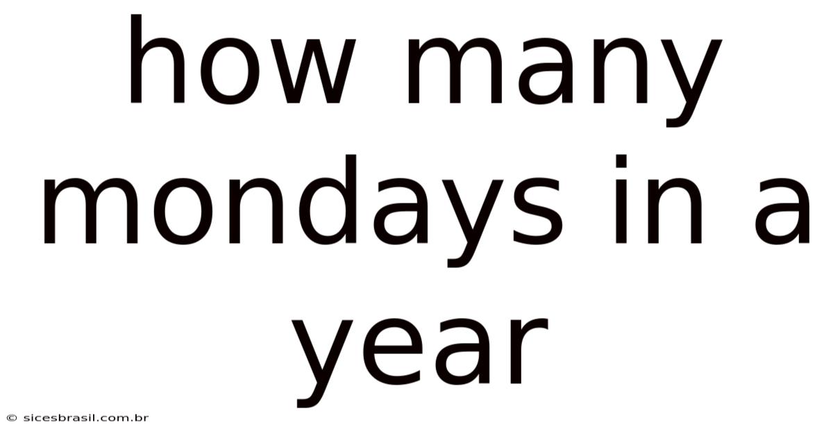How Many Mondays In A Year