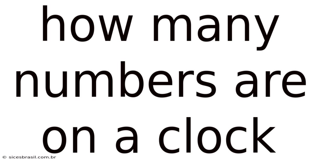 How Many Numbers Are On A Clock