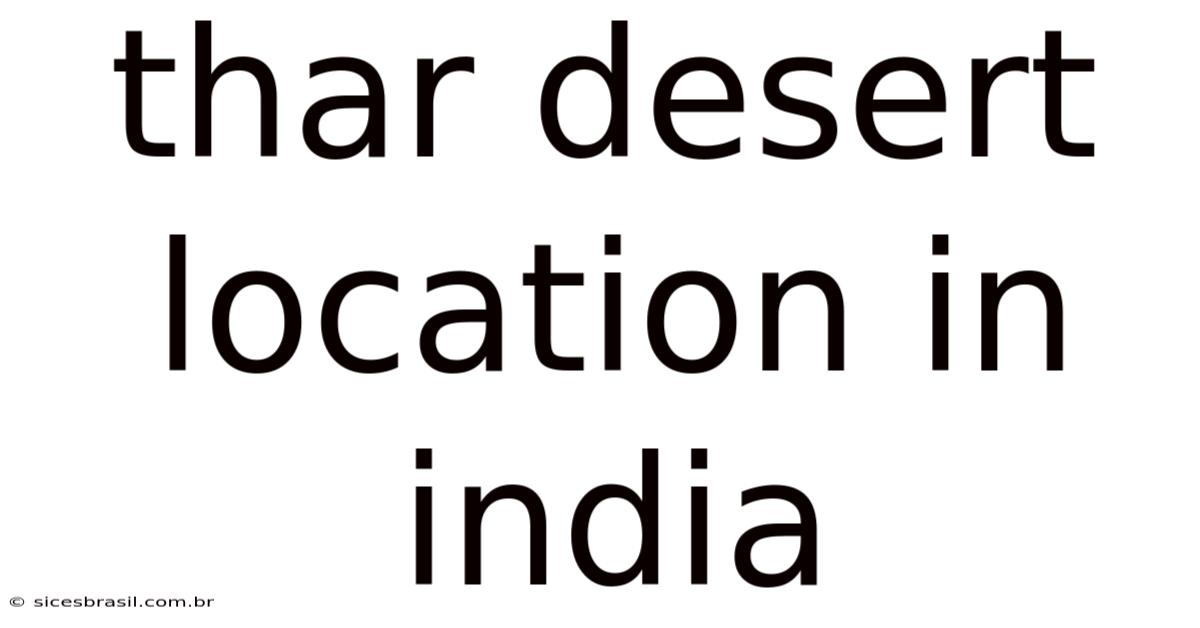 Thar Desert Location In India