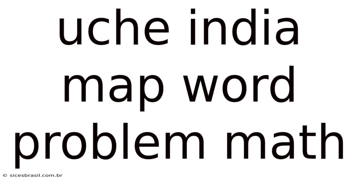 Uche India Map Word Problem Math
