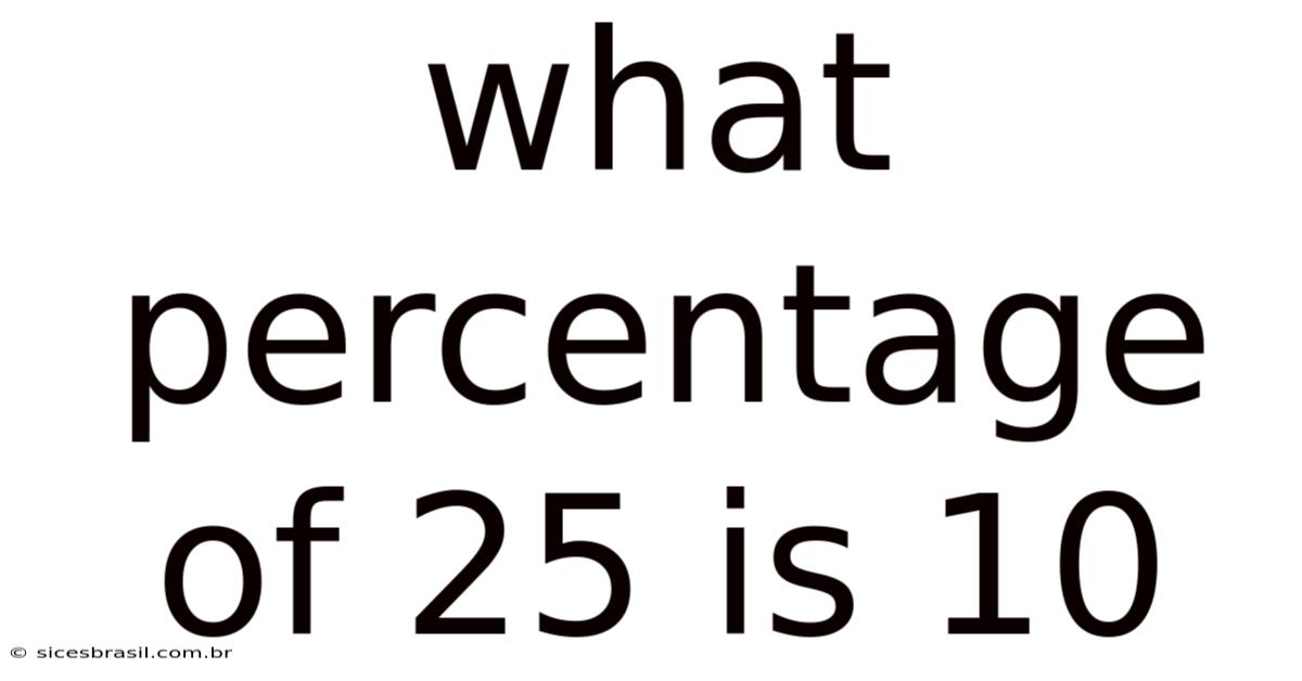 What Percentage Of 25 Is 10