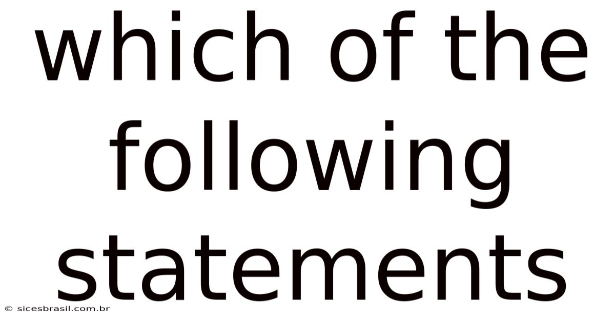 Which Of The Following Statements